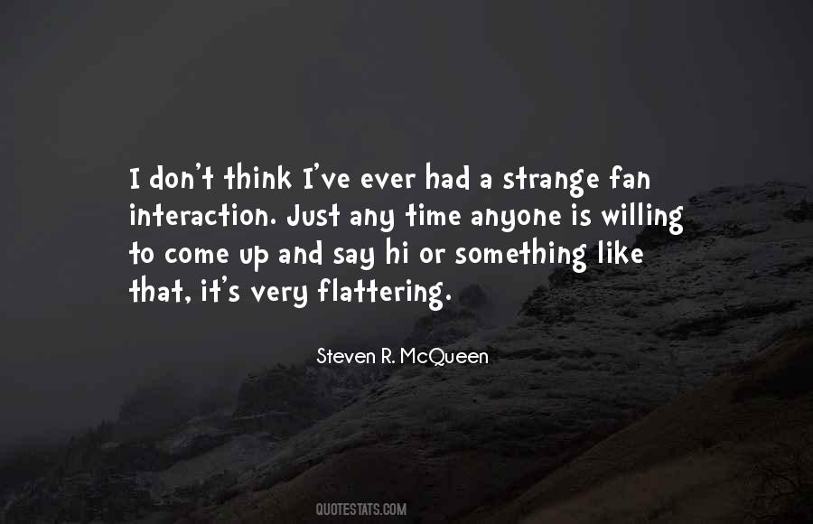 Steven R Mcqueen Quotes #1620573