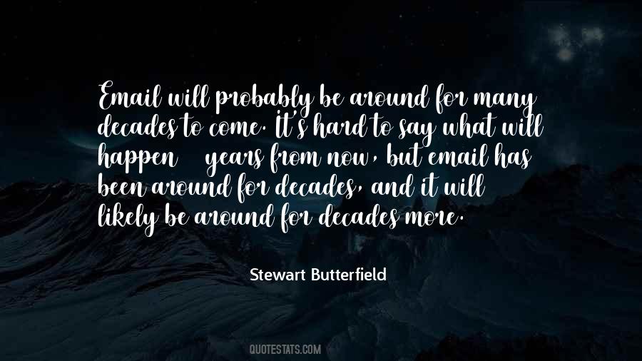 Stewart Butterfield Quotes #369656