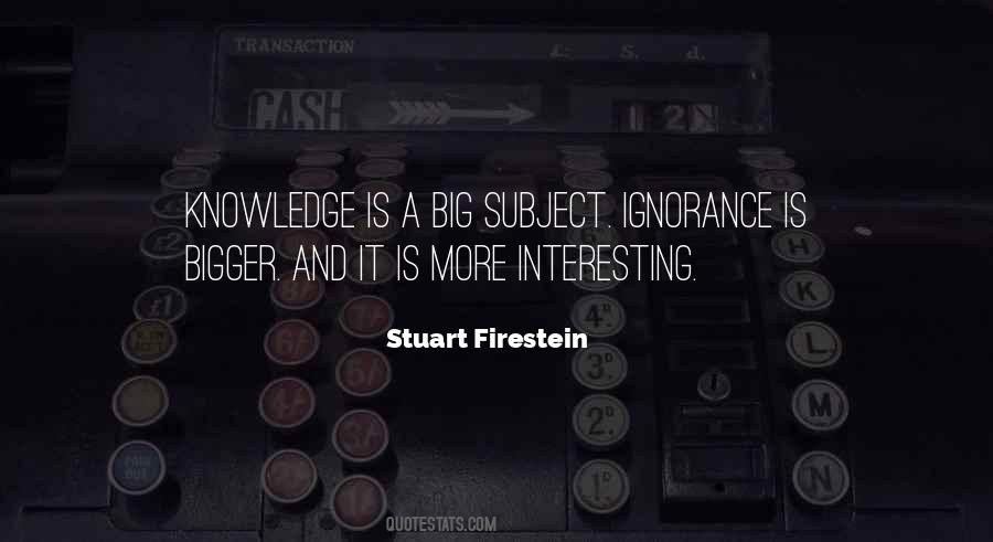 Stuart Firestein Quotes #580718