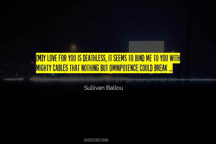 Sullivan Ballou Quotes #672546