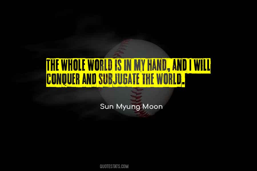 Sun Myung Moon Quotes #129564