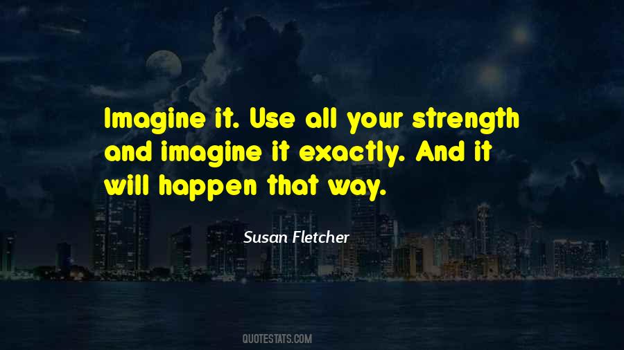 Susan Fletcher Quotes #1039725