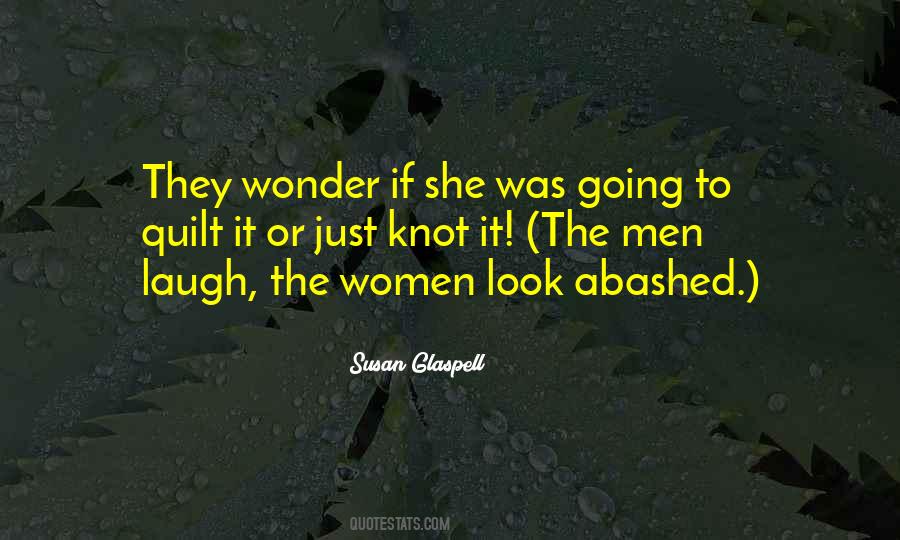 Susan Glaspell Quotes #512650