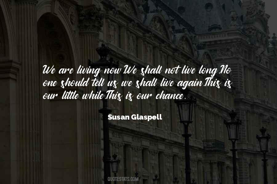 Susan Glaspell Quotes #747923