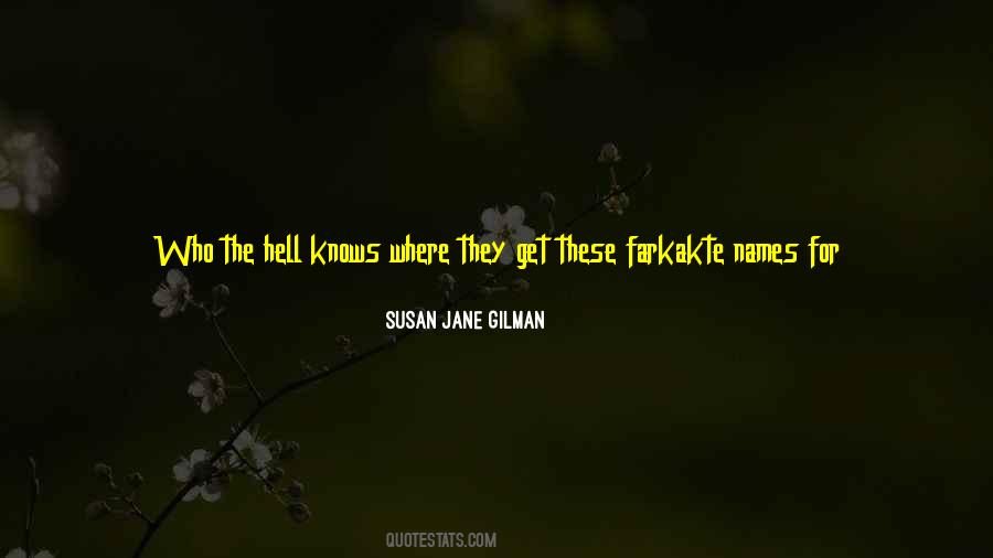 Susan Jane Gilman Quotes #1643719