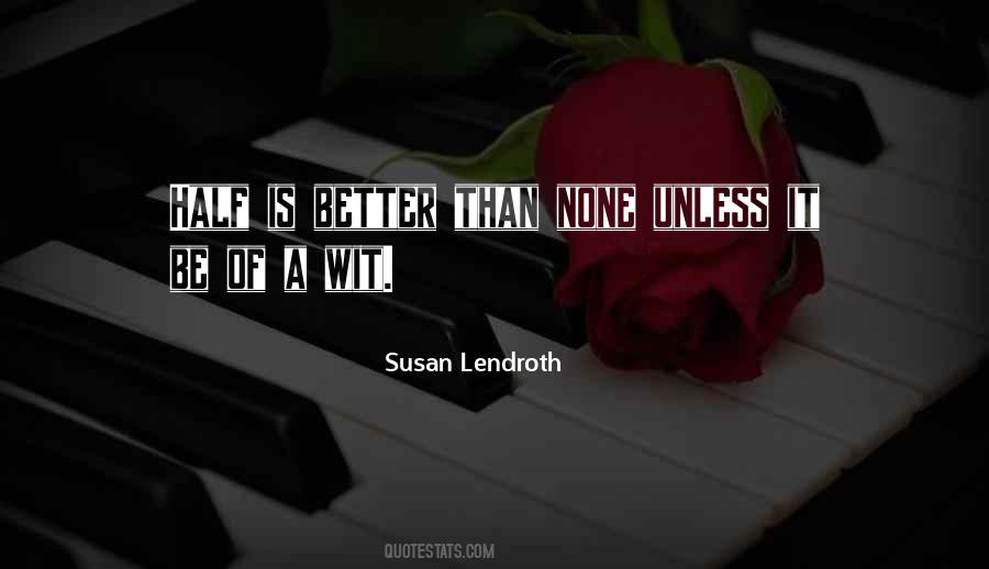 Susan Lendroth Quotes #173431