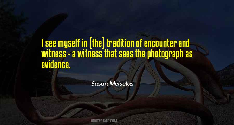 Susan Meiselas Quotes #1693353
