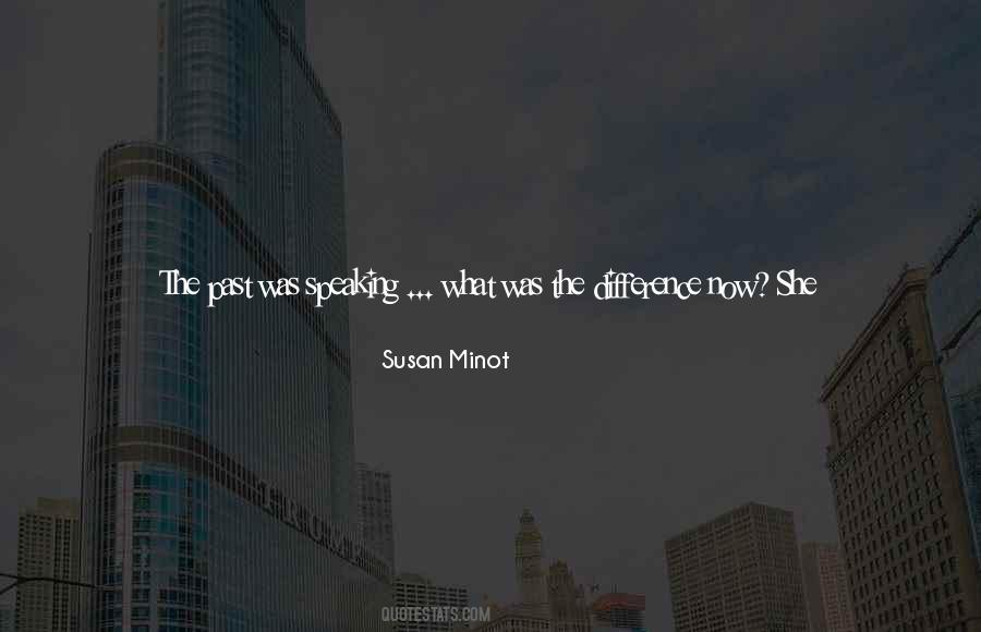 Susan Minot Quotes #1578993