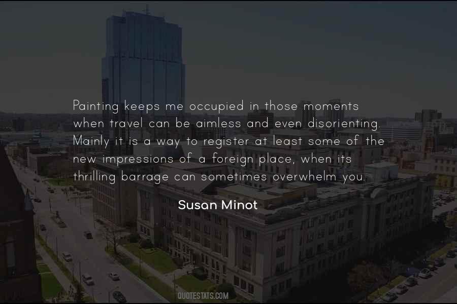 Susan Minot Quotes #239147