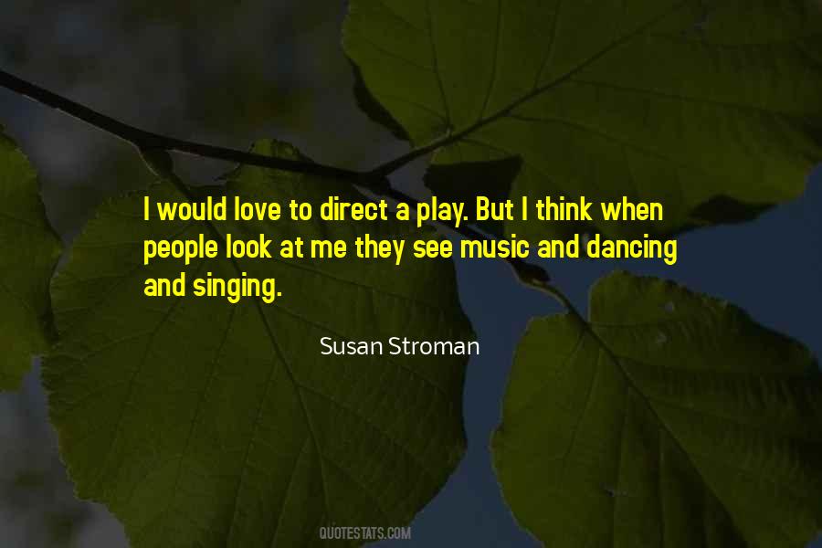 Susan Stroman Quotes #372480