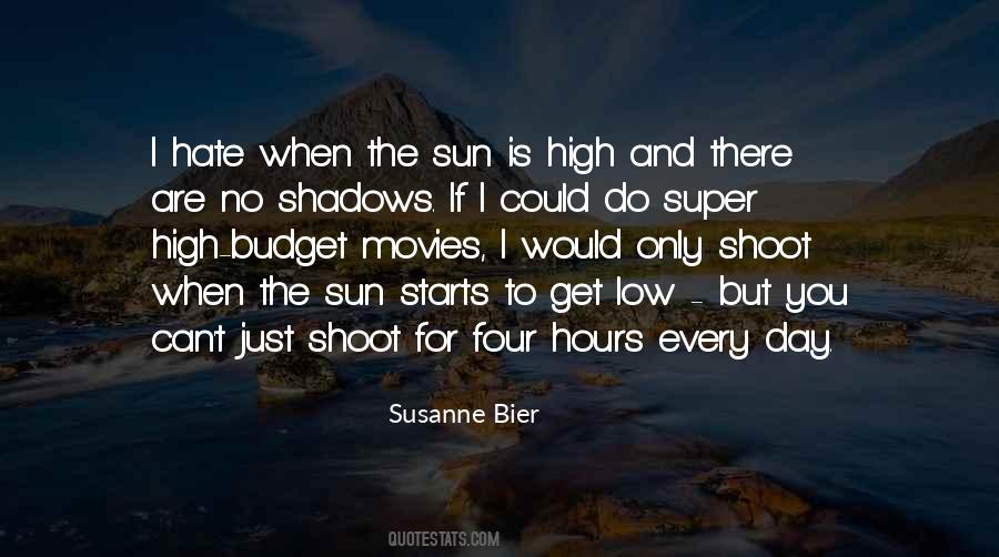 Susanne Bier Quotes #1519914