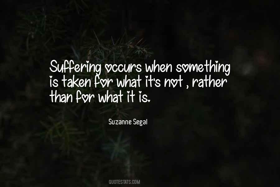 Suzanne Segal Quotes #816138