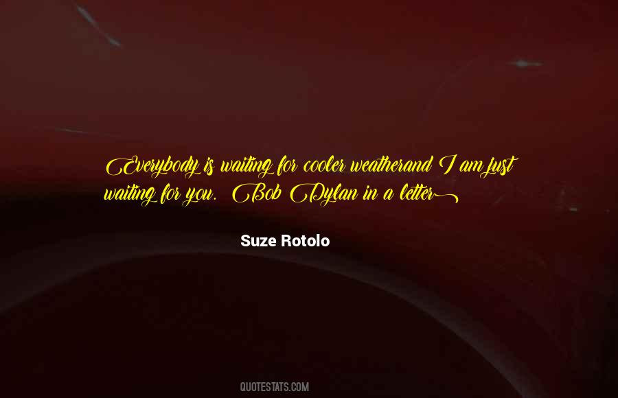 Suze Rotolo Quotes #1344261