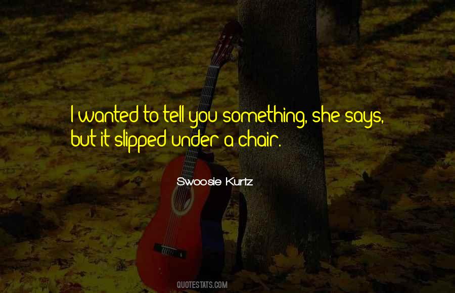 Swoosie Kurtz Quotes #1706087