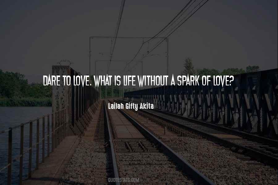 Quotes About Spark Of Love #1127910