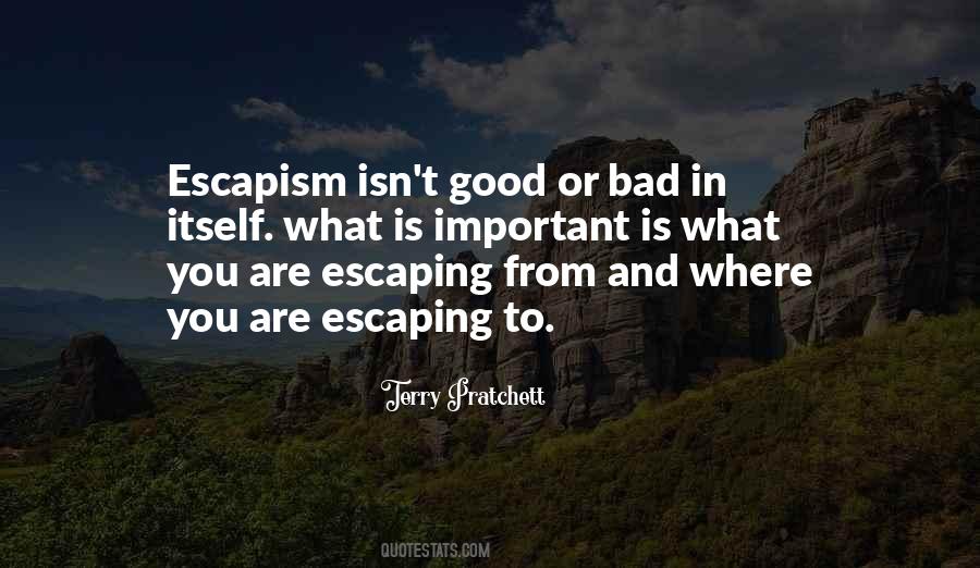 Quotes About Escaping #1091280
