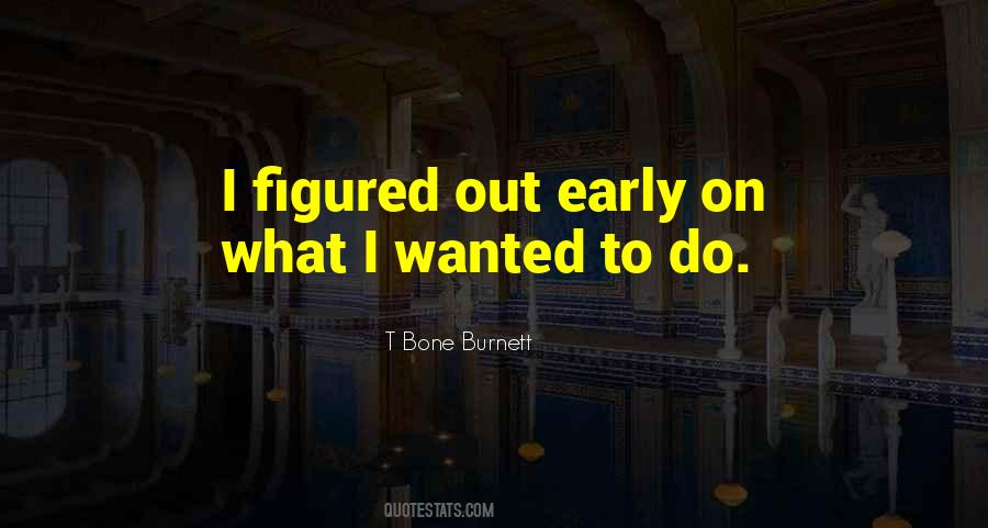 T Bone Burnett Quotes #1042913
