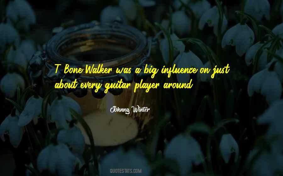 T Bone Walker Quotes #1339706