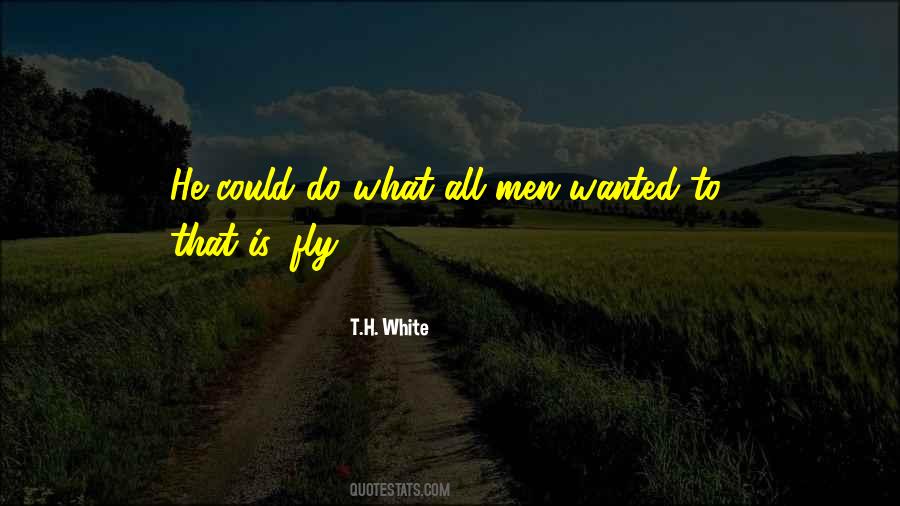 T H White Quotes #332295