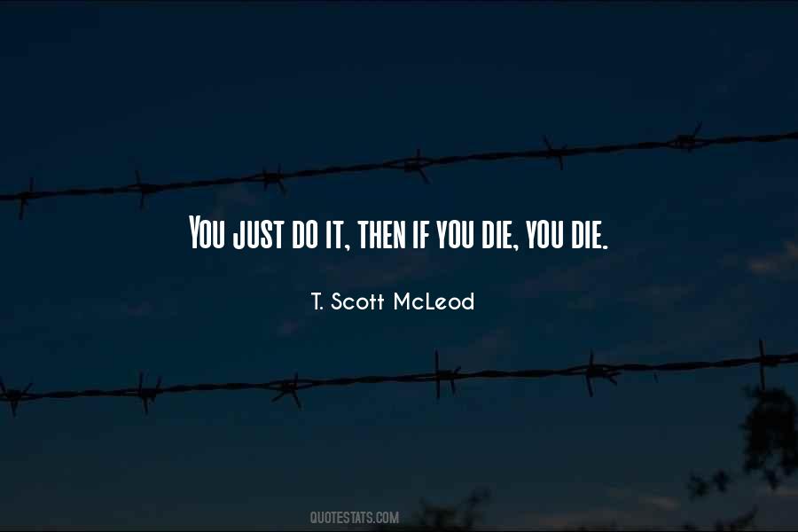 T. Scott Mcleod Quotes #123817