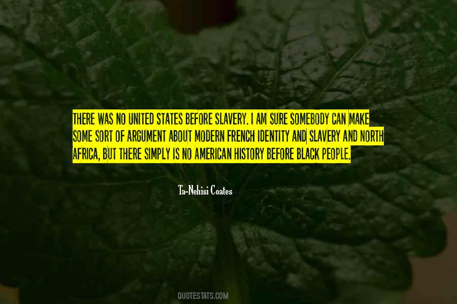 Ta Nehisi Coates Quotes #18013