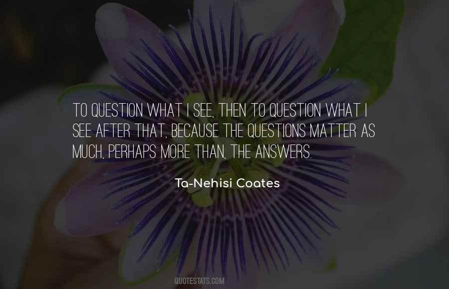 Ta Nehisi Coates Quotes #369818