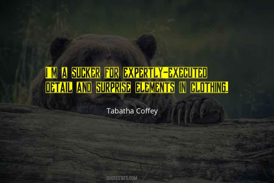 Tabatha Coffey Quotes #1516421