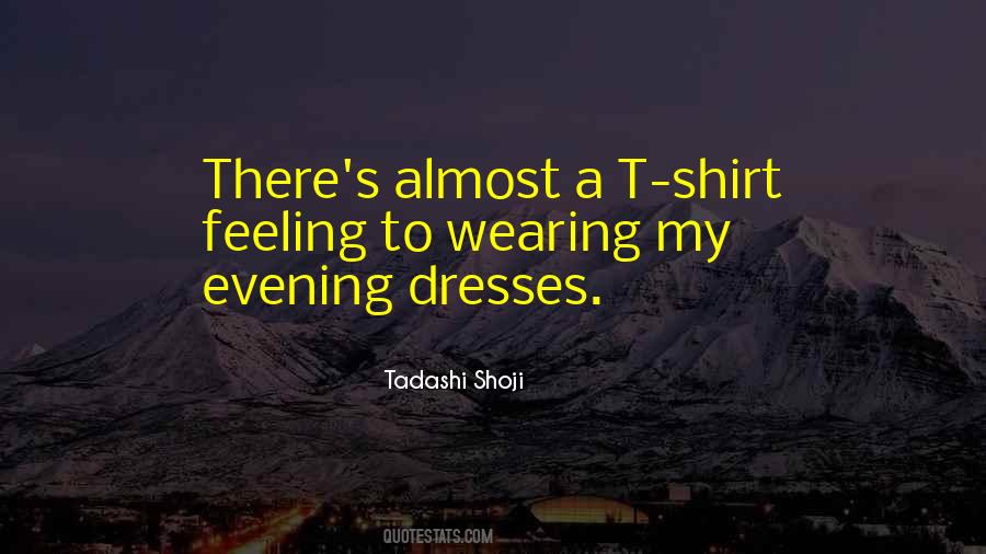 Tadashi Shoji Quotes #1627930
