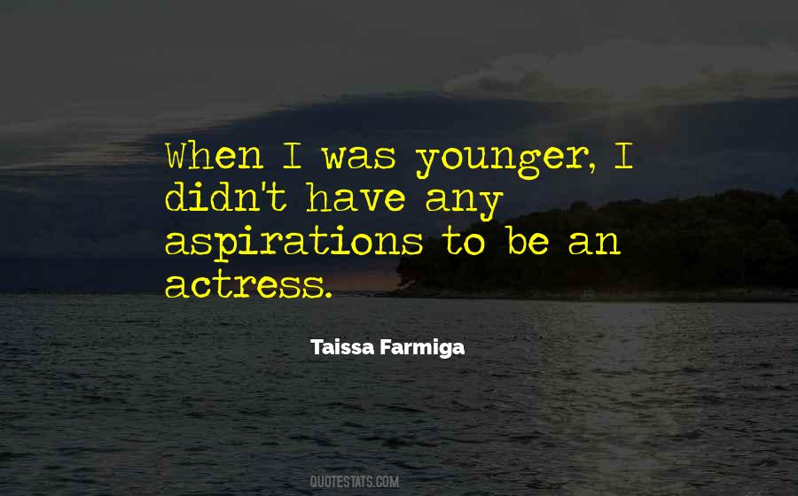 Taissa Farmiga Quotes #1684014