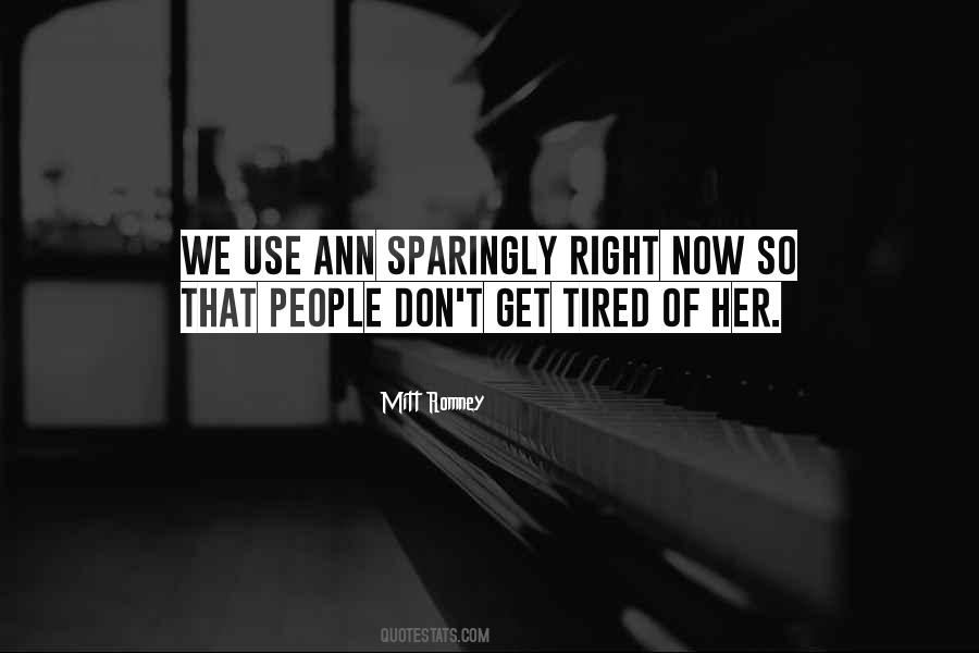 Quotes About Sparingly #1874417