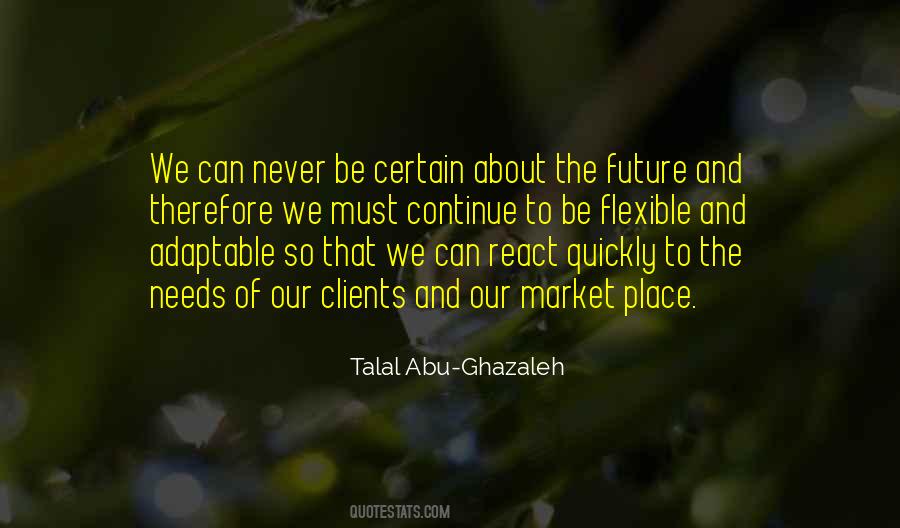 Talal Abu Ghazaleh Quotes #651627
