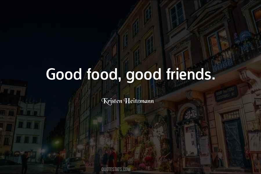 Quotes About Good Food #1510985