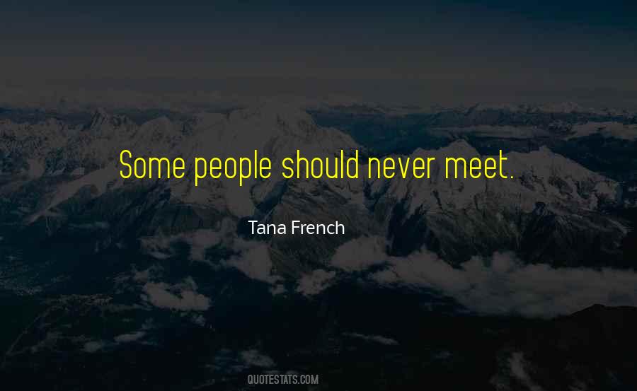 Tana French Quotes #154678