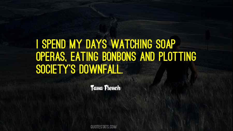 Tana French Quotes #319874