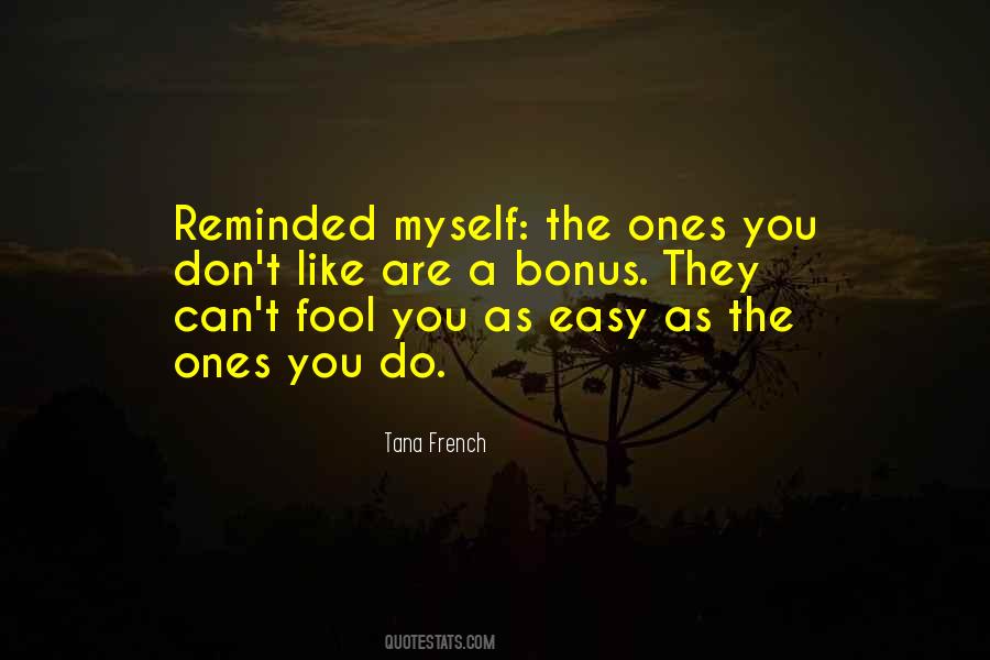 Tana French Quotes #45418