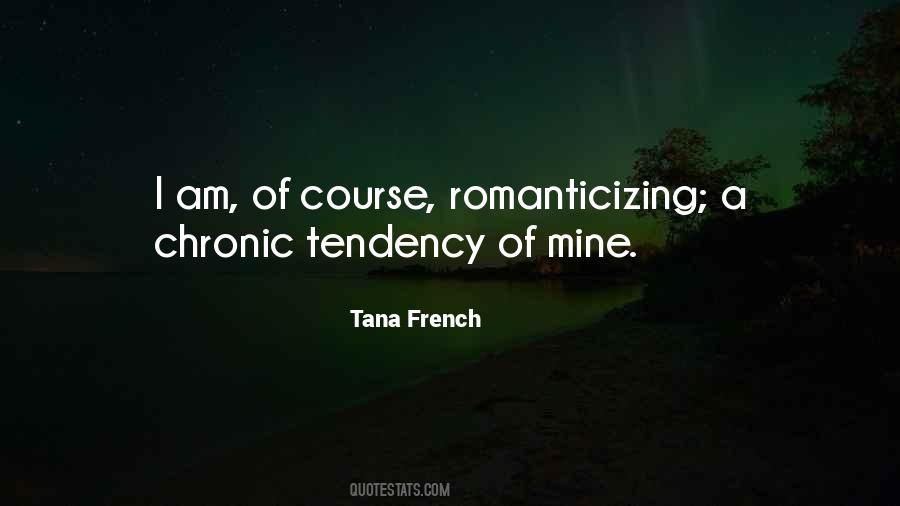 Tana French Quotes #472687