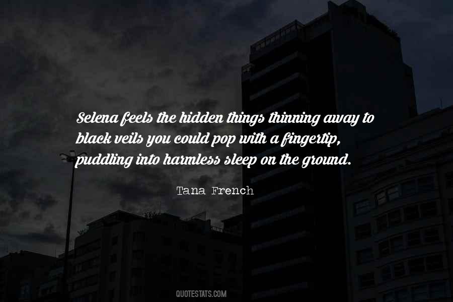 Tana French Quotes #482193