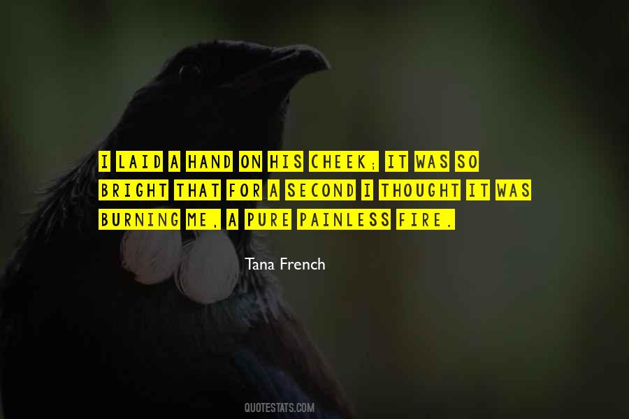 Tana French Quotes #549694