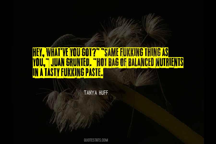 Tanya Huff Quotes #1273210