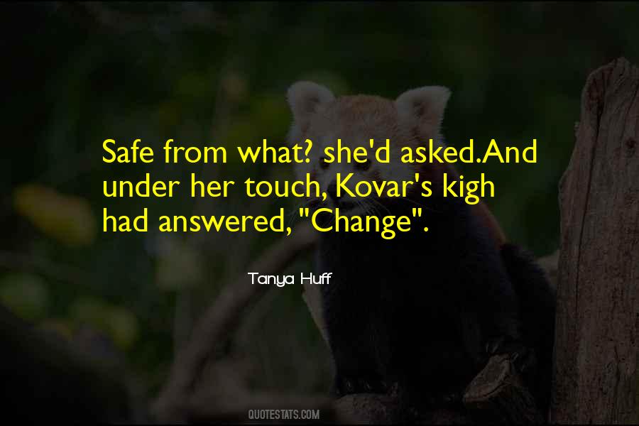 Tanya Huff Quotes #575920