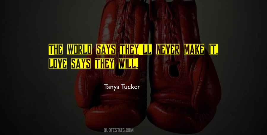Tanya Tucker Quotes #1115462