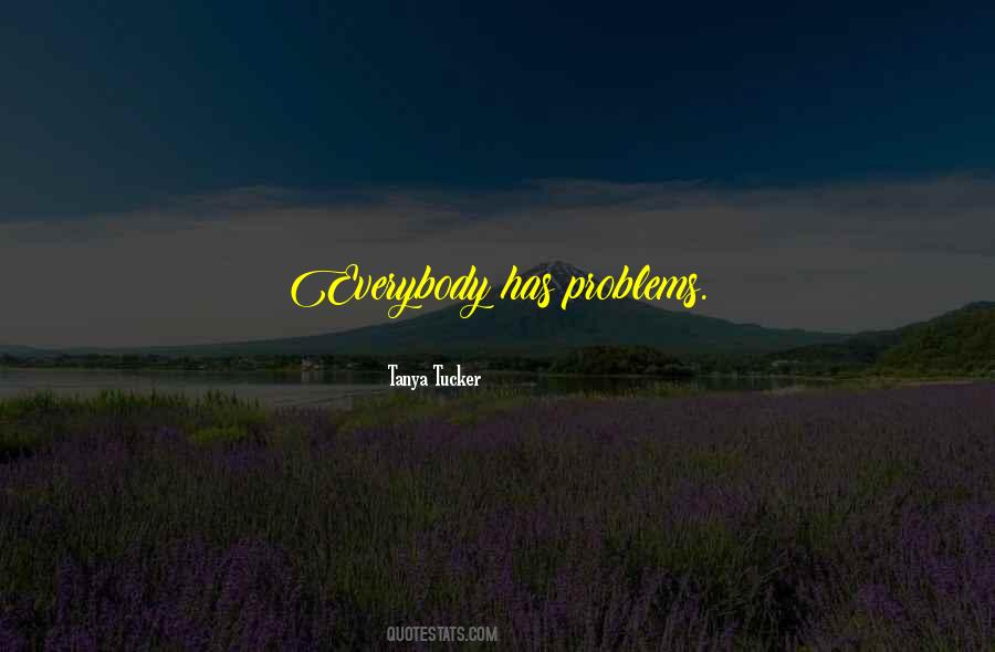 Tanya Tucker Quotes #1502058