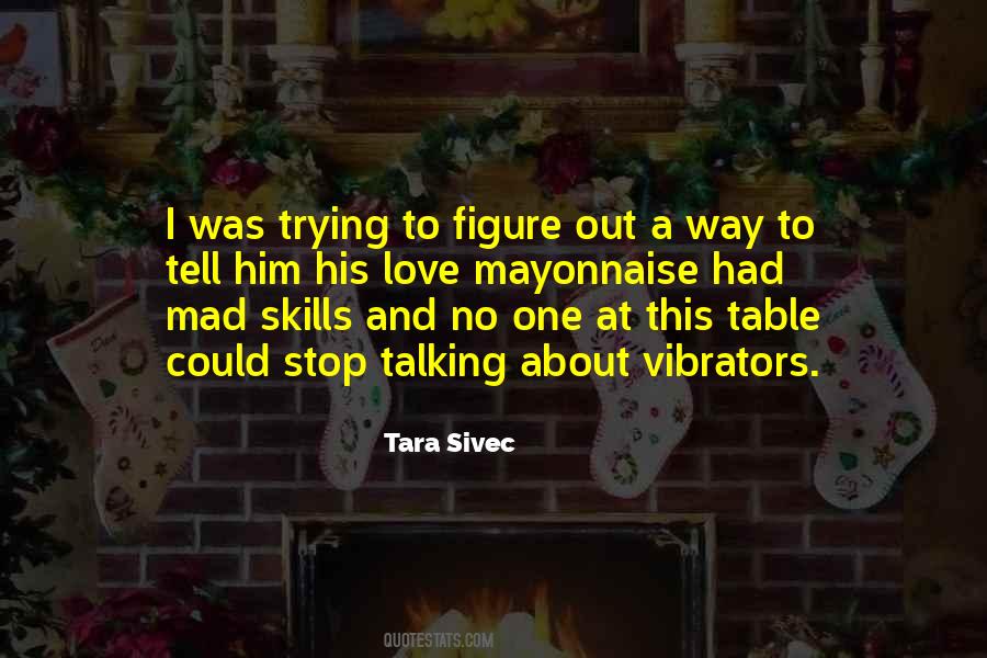 Tara Sivec Quotes #159268