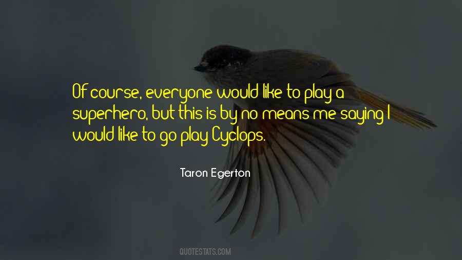 Taron Egerton Quotes #1274258