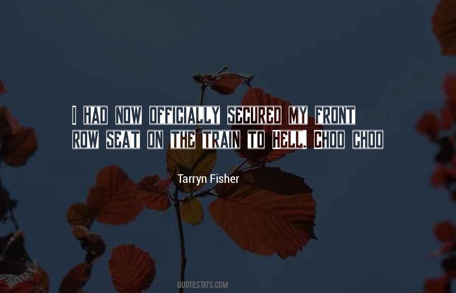 Tarryn Fisher Quotes #47293