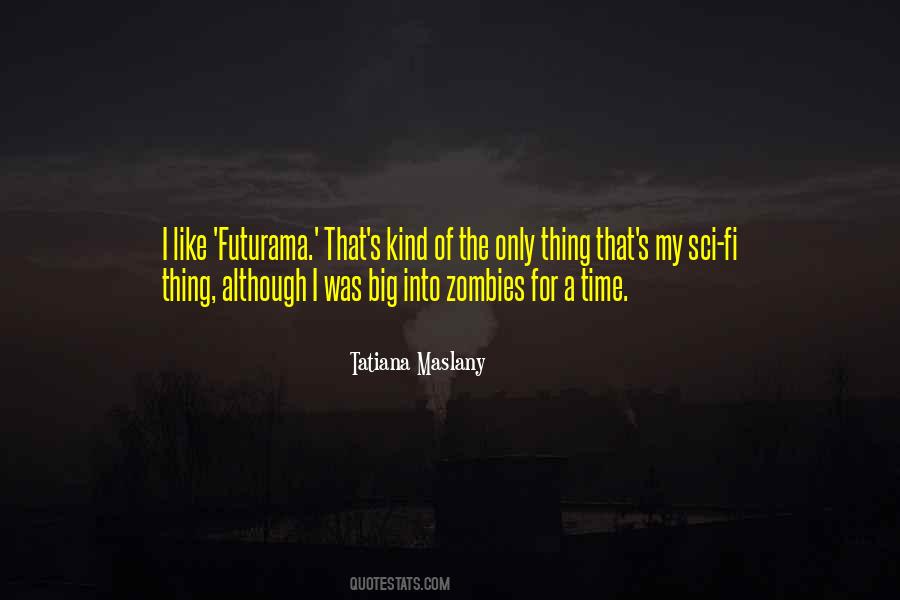 Tatiana Maslany Quotes #1343141