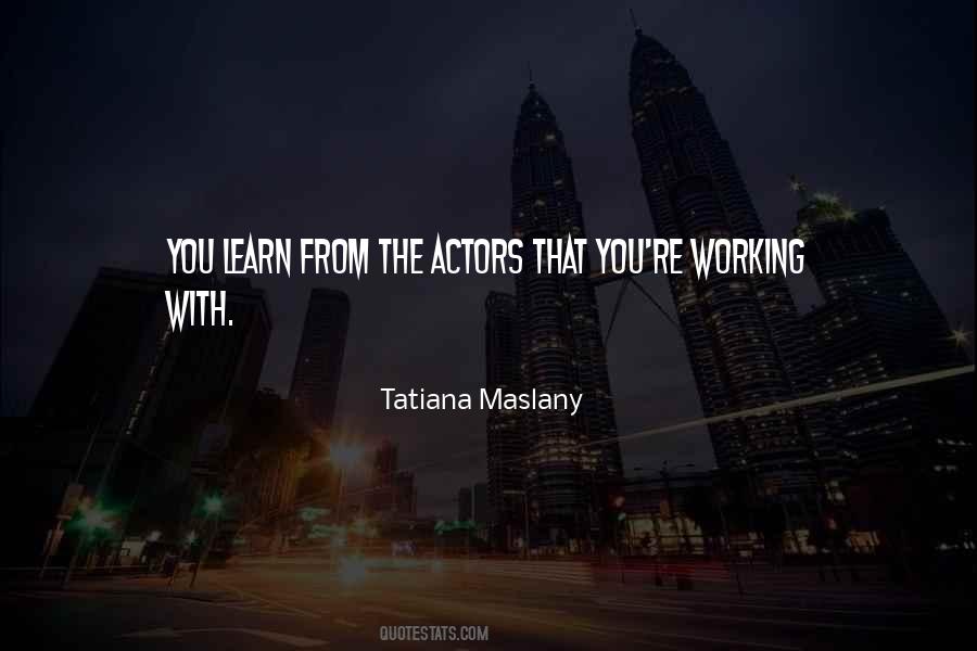 Tatiana Maslany Quotes #1363036