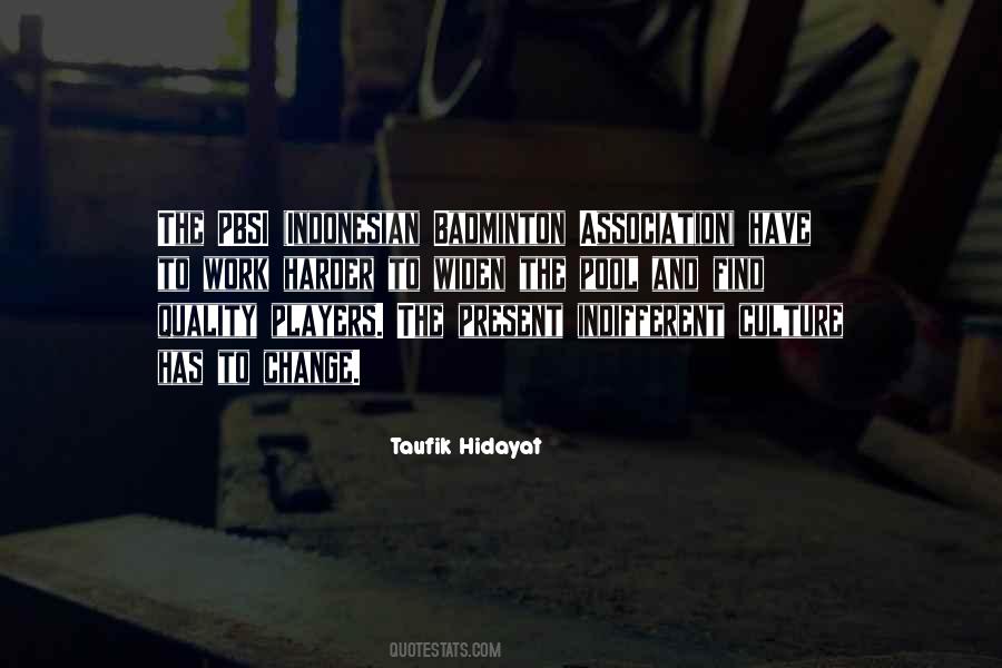Taufik Hidayat Quotes #1068795