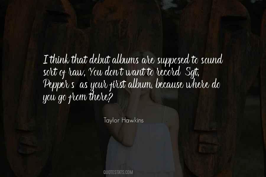 Taylor Hawkins Quotes #149095