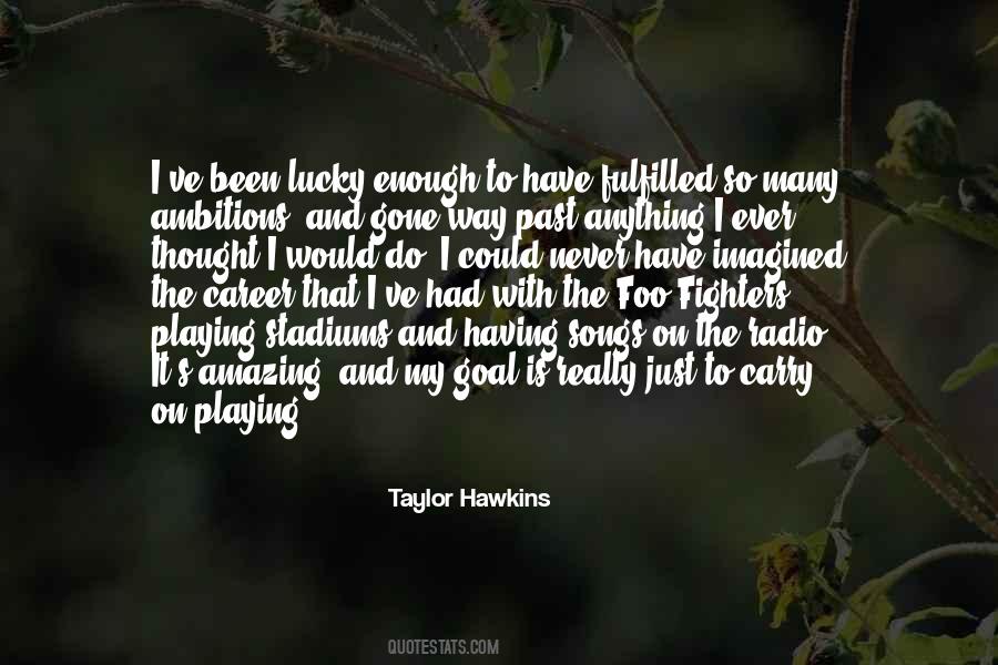 Taylor Hawkins Quotes #715441